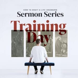Craft a life-changing sermon series, training day, faithful and fruitful