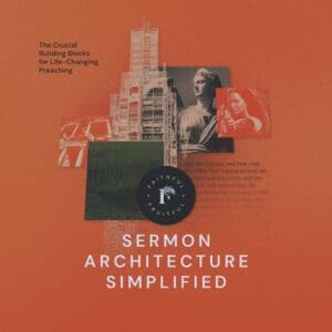 Sermon Architecture Simplified, Square, Faithful & Fruitful