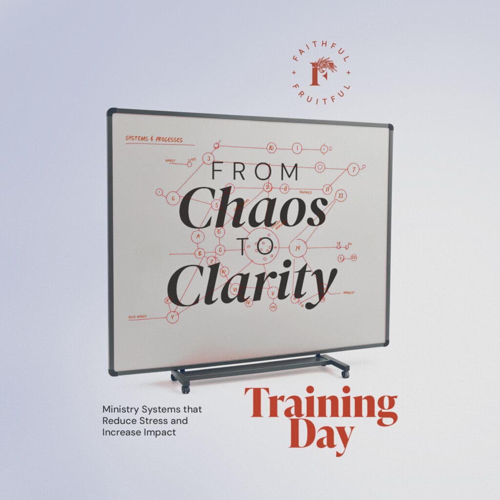 From Chaos to Clarity Training Day (Essential Church Systems)