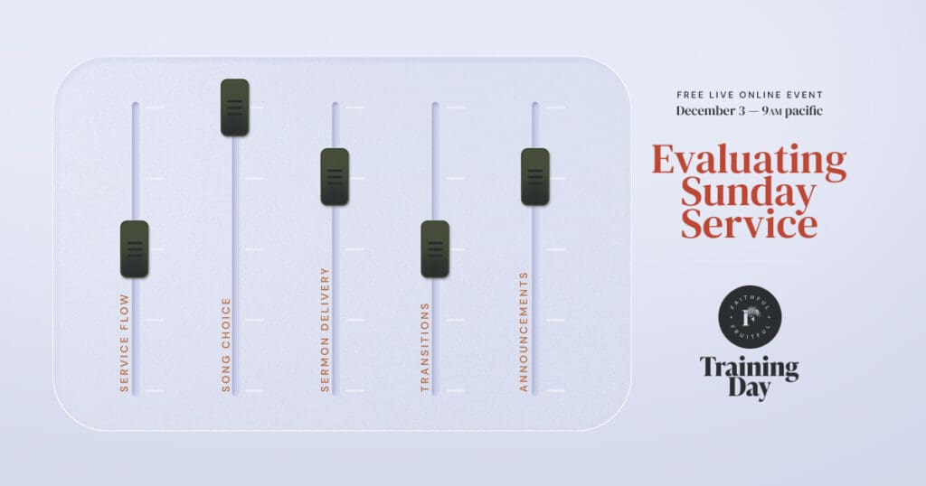 Evaluating-Sunday-Service Training Day | Faithful and Fruitful