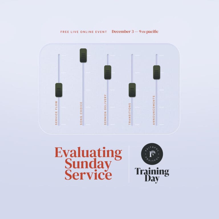 Evaluating-Sunday-Service Training Day | Faithful and Fruitful