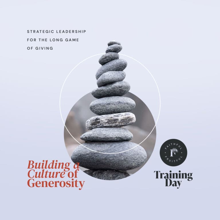 Building a Culture of Generosity Training Day | Faithful & Fruitful