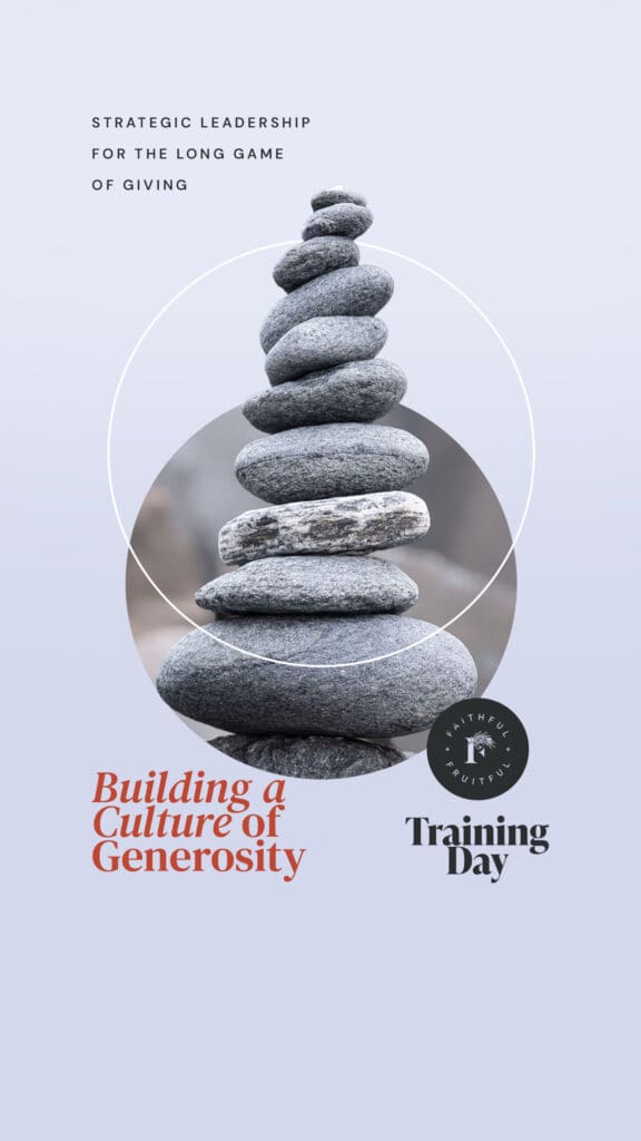 Building a Culture of Generosity Training Day | Faithful & Fruitful