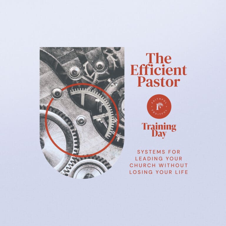The Efficient Pastor Training Day with Luke Simmons | Faithful & Fruitful