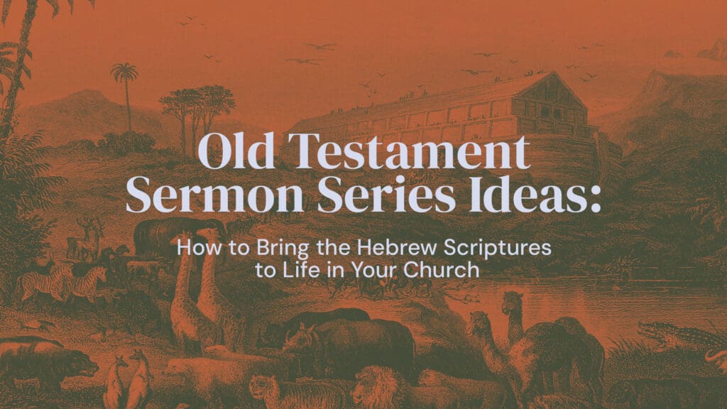 Old Testament Sermon Series Ideas