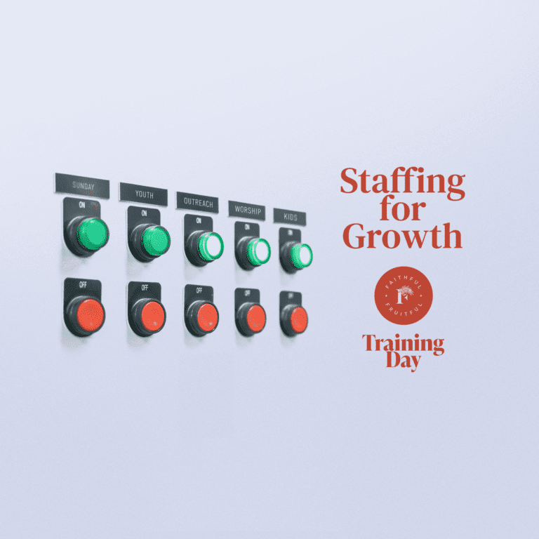 Staffing for Growth Training Day | Faithful & Fruitful
