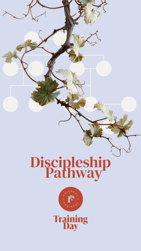 Discipleship Pathway Training Day | Faithful & Fruitful